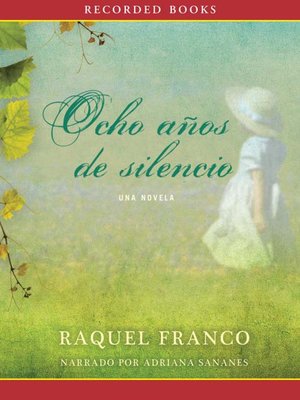 cover image of Ocho anos de silencio (Eight Years of Silence)